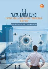 A-Z Fakta-Fakta Kunci ; Penyakit Menular dan Penyakit Tidak Menular Versi WHO