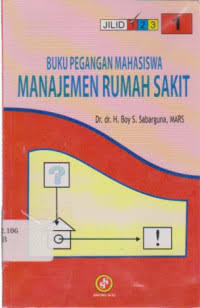 Buku Pegangan Mahasiswa Manajemen Rumah Sakit Jil 3 (1)