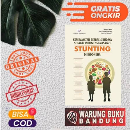 Keperawatan Berbasis Budaya Sebagai Intervensi Masalah Stunting Di Indonesia