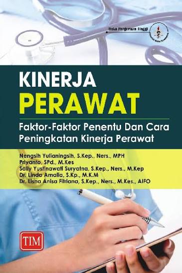 Kinerja Perawat ; Faktor-Faktor Penentu & Cara Peningkatan KInerja Perawat