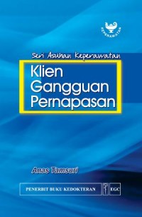 Seri Asuhan Keperawatan ; Klien Gangguan Pernapasan (3)