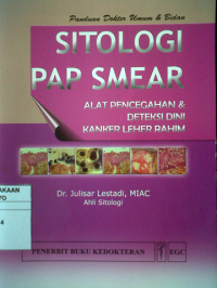 Panduan Dokter Umum & Bidan : Sitologi Pap Smear