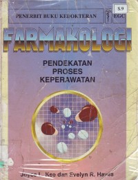 Farmakologi : Pendekatan Proses Keperawatan