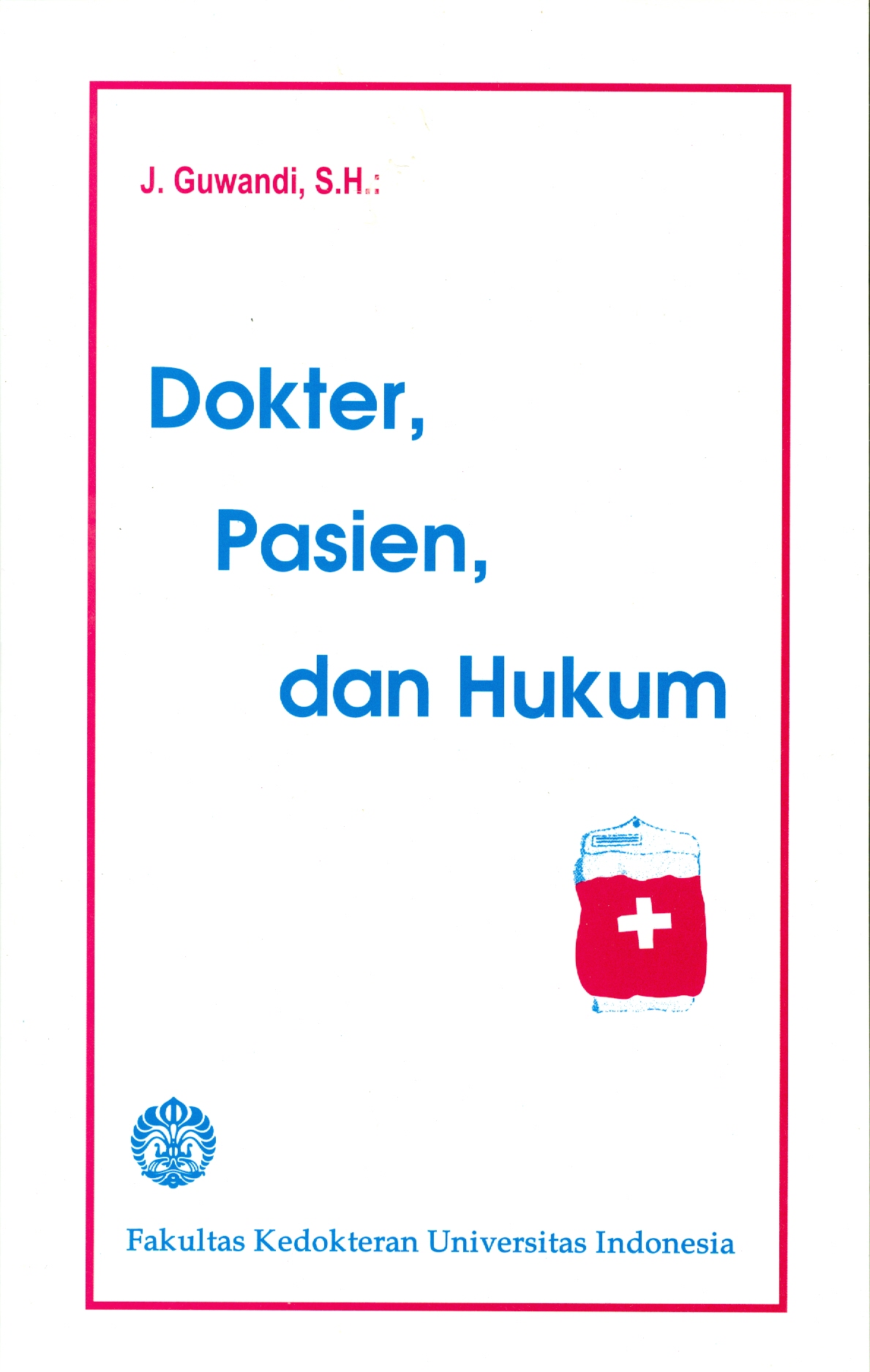 DOKTER, PASIEN, DAN HUKUM