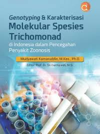 Genotyping & Karakterisasi Molekular Spesies Trichomonad di Indonesia dalam Pencegahan Penyakit Zoonosis