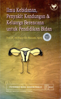 ilmu kebidanan, penyakit kandungan & keluarga berencana untuk pendidikan bidan