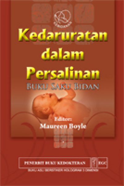 Buku Saku Bidan; Kegawatan Dalam Kehamilan Persalinan
