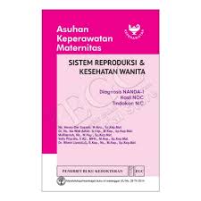 Asuhan Keperawatan Maternitas ; Sistem Reproduksi & Kesehatan Wanita (3)