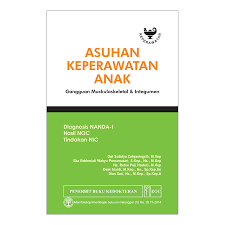 Asuhan Keperawatan Anak ; Gangguan Muskuloskeletal & Integumen