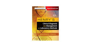 HENRY'S CLINICAL DIAGNOSIS AND MANAGEMENT BY LABORATORY METHODS
