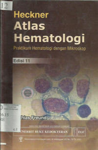 Atlas Hematologi; Praktikum Hematologi Dengan Mikroskop