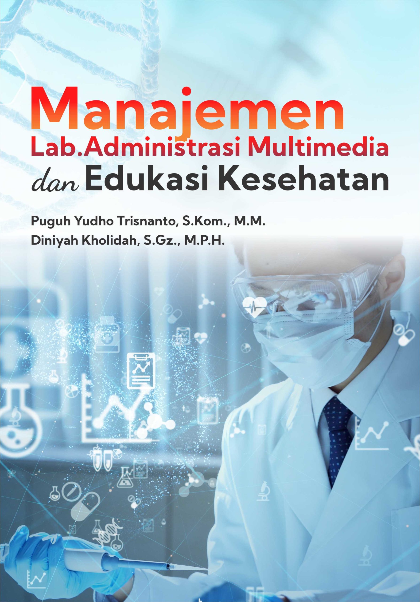 Manajemen Lab.Administrasi Multimedia dan Edukasi Kesehatan