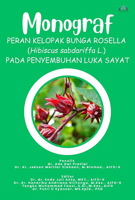 Monograf Peran Kelopak Bunga Rosella (Hibiscus Sabdariffa L.) Pada Penyembuhan Luka Sayat
