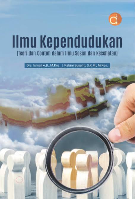 Ilmu Kependudukan (Teori & Contoh Dalam Ilmu Sosial & Kesehatan)