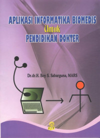 Aplikasi Informatika Biomedis Untuk Pendidikan Dokter (1)