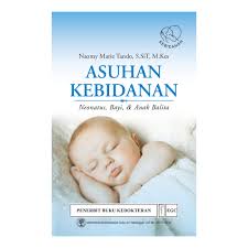 Asuhan Kebidanan; Neonatus, Bayi, & Anak Balita (UC)