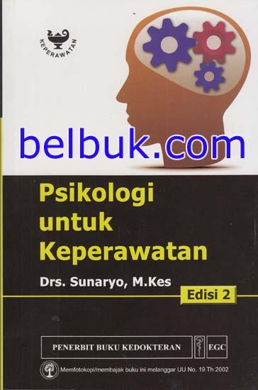 PSIKOLOGI UNTUK KEPERAWATAN