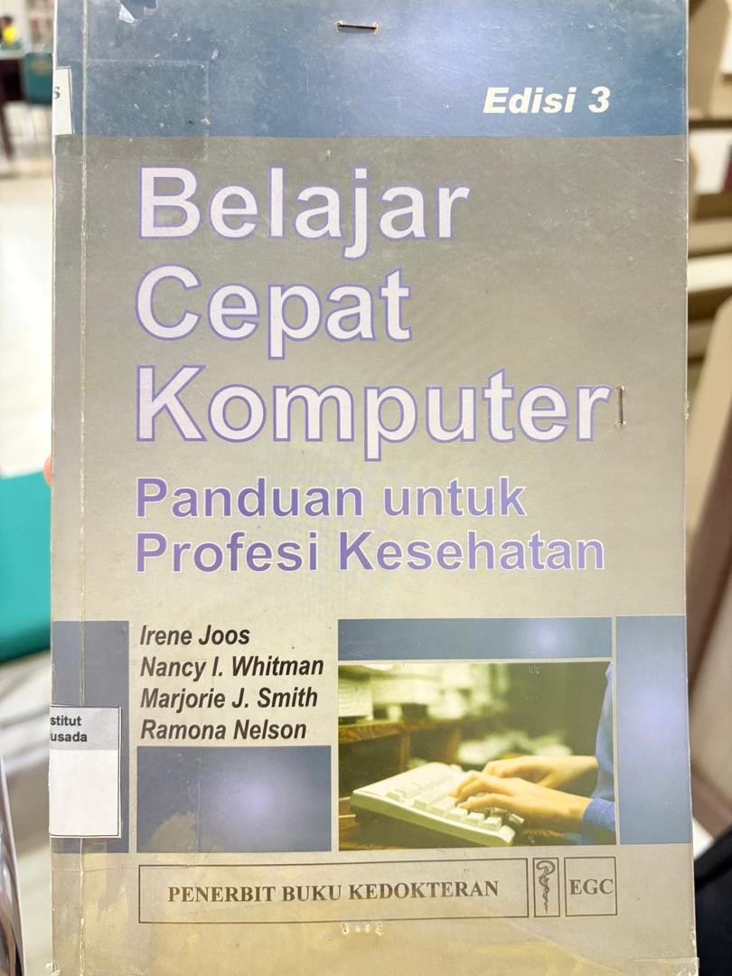 Belajar Cepat Komputer : Panduan Untuk Profesi Kesehatan