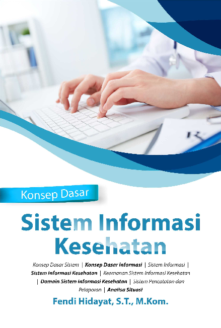 Konsep Dasar ; Sistem Informasi Kesehatan