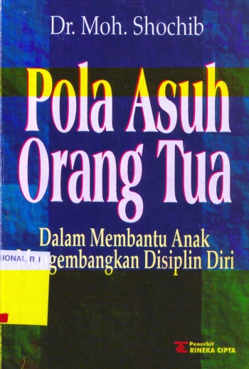 Pola Asuh Orang Tua ; Dalam Membantu Anak Mengembangkan Disiplin Diri