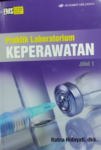Praktik Laboatorium Keperawatan Jilid 1