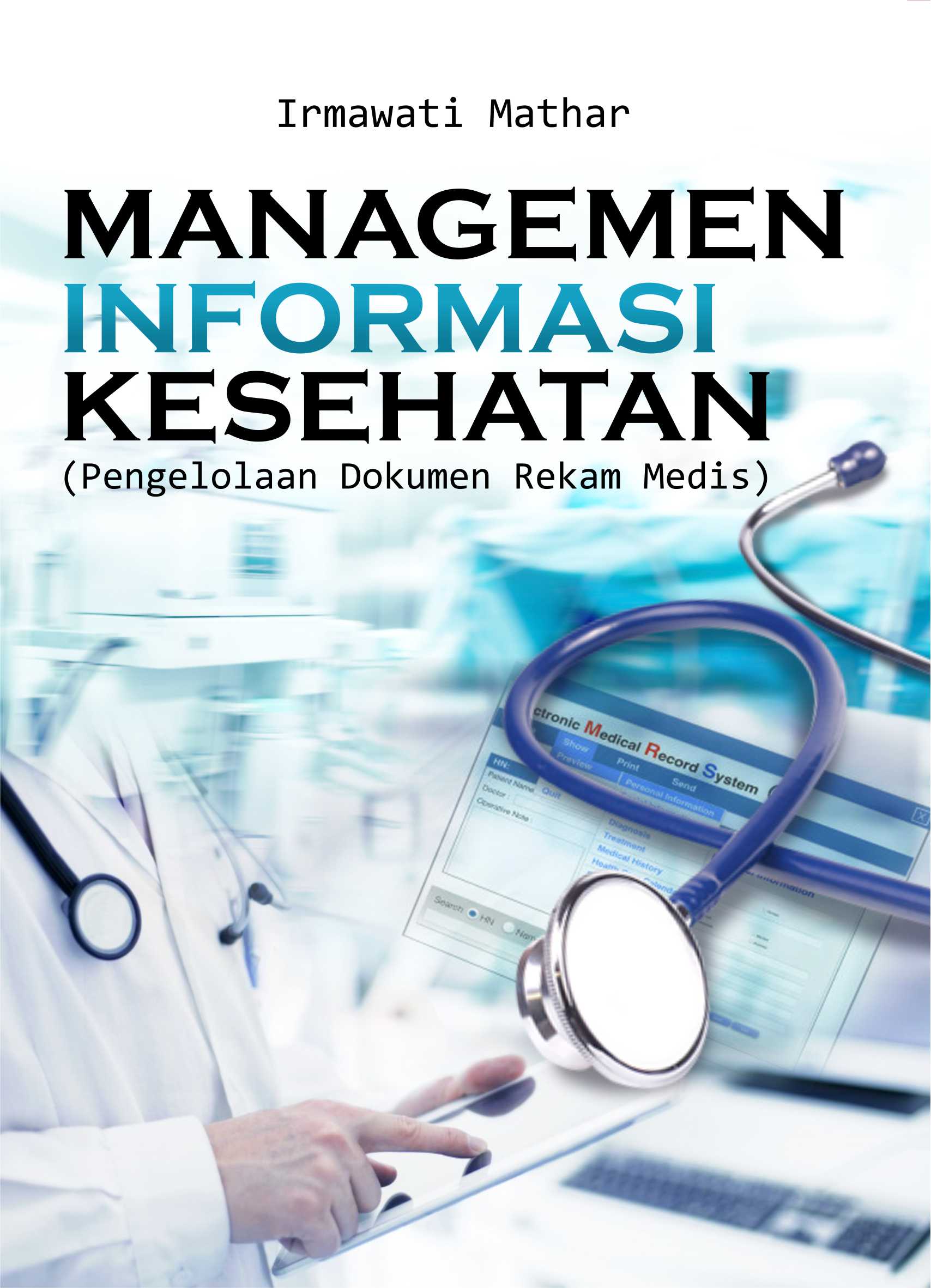 Managemen Informasi Kesehatan; Pengelolaan Dokumen Rekam Medis