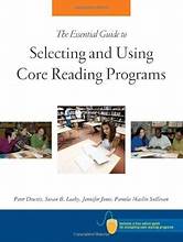 The Essential Guide To ; Selecting & Using Core Reading Programs