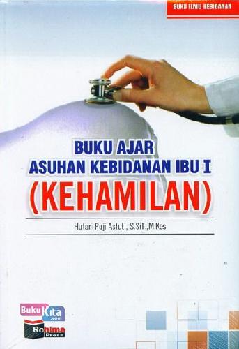 Buku Ajar Asuhan Kebiadanan Ibu I ( Kehamilan )