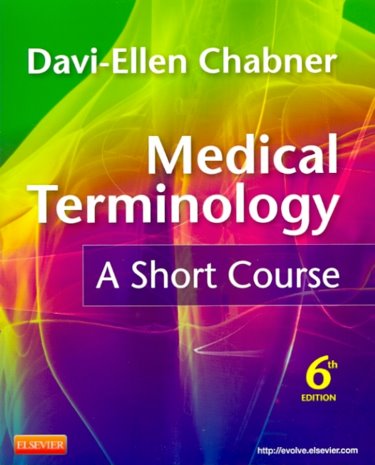 Medical Terminology ; A Short Course
