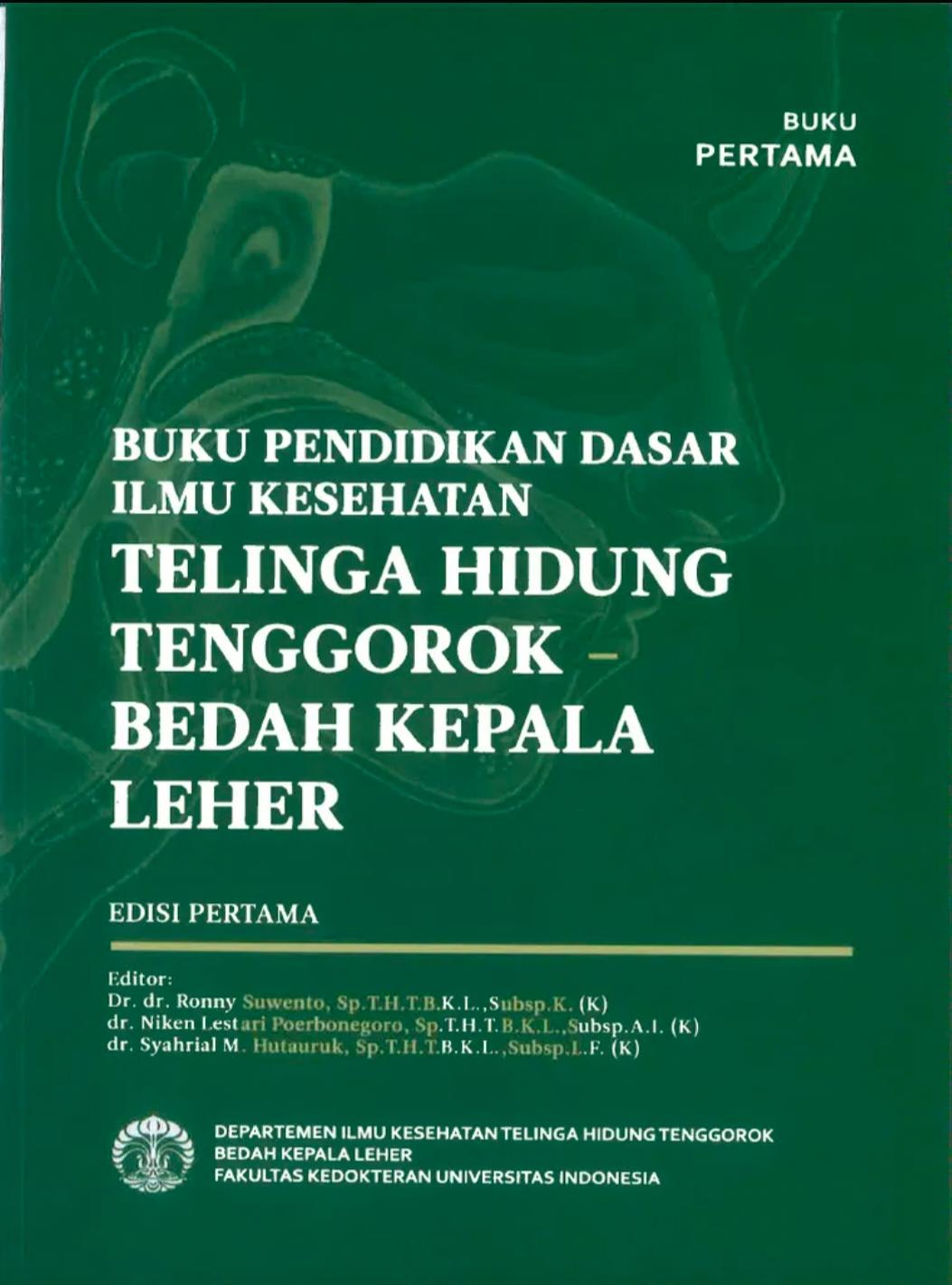 Buku Pendidikan Dasar Ilmu Kesehatan ; Telinga Hidung Tenggorok - Bedah Kepala Leher