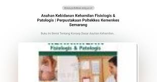 Asuhan Kebidanan; Kehamilan Fisiologis & Patologis