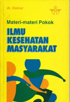 Materi-Materi Pokok ; Ilmu Kesehatan Masyarakat