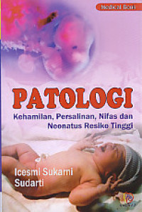 Patologi ; Kehamilan, Persalinan, Nifas & Neonatus Resiko Tinggi