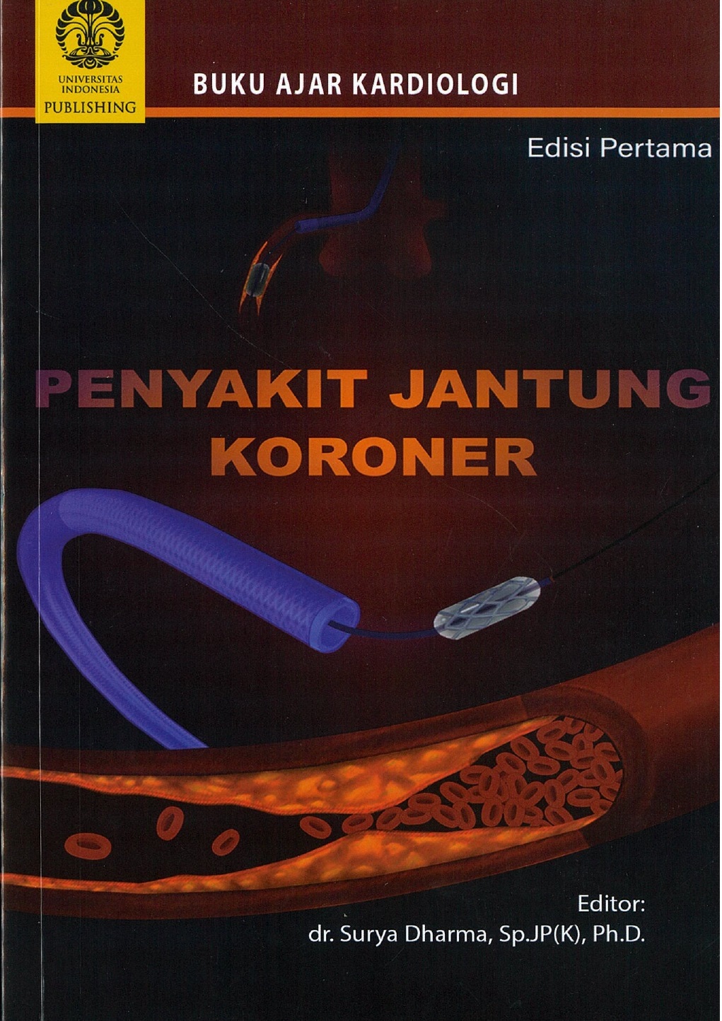 Buku Ajar Kardiologi ; Penyakit Jantung Koroner