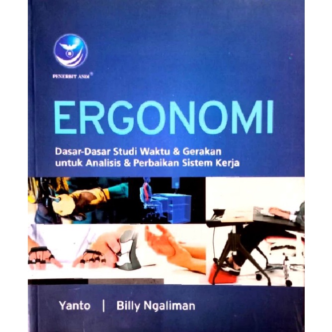 Ergonomi ; Dasar-dasar Studi Waktu & Gerakan Untuk Analisis & Perbaikan Sistem Kerja (1)