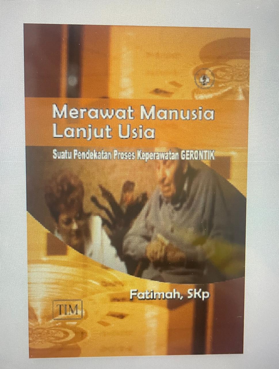 merawat manusia lanjut usia suatu pendekatan proses keperawatan gerontik (2)