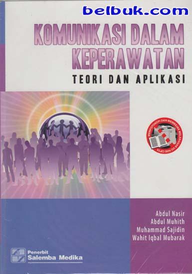 Komunikasi Dalam Keperawatan Teori Dan Aplikasi