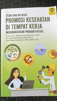 Teori & Aplikasi Promosi Kesehatan Di Tempat Kerja Meningkatkan Produktivitas