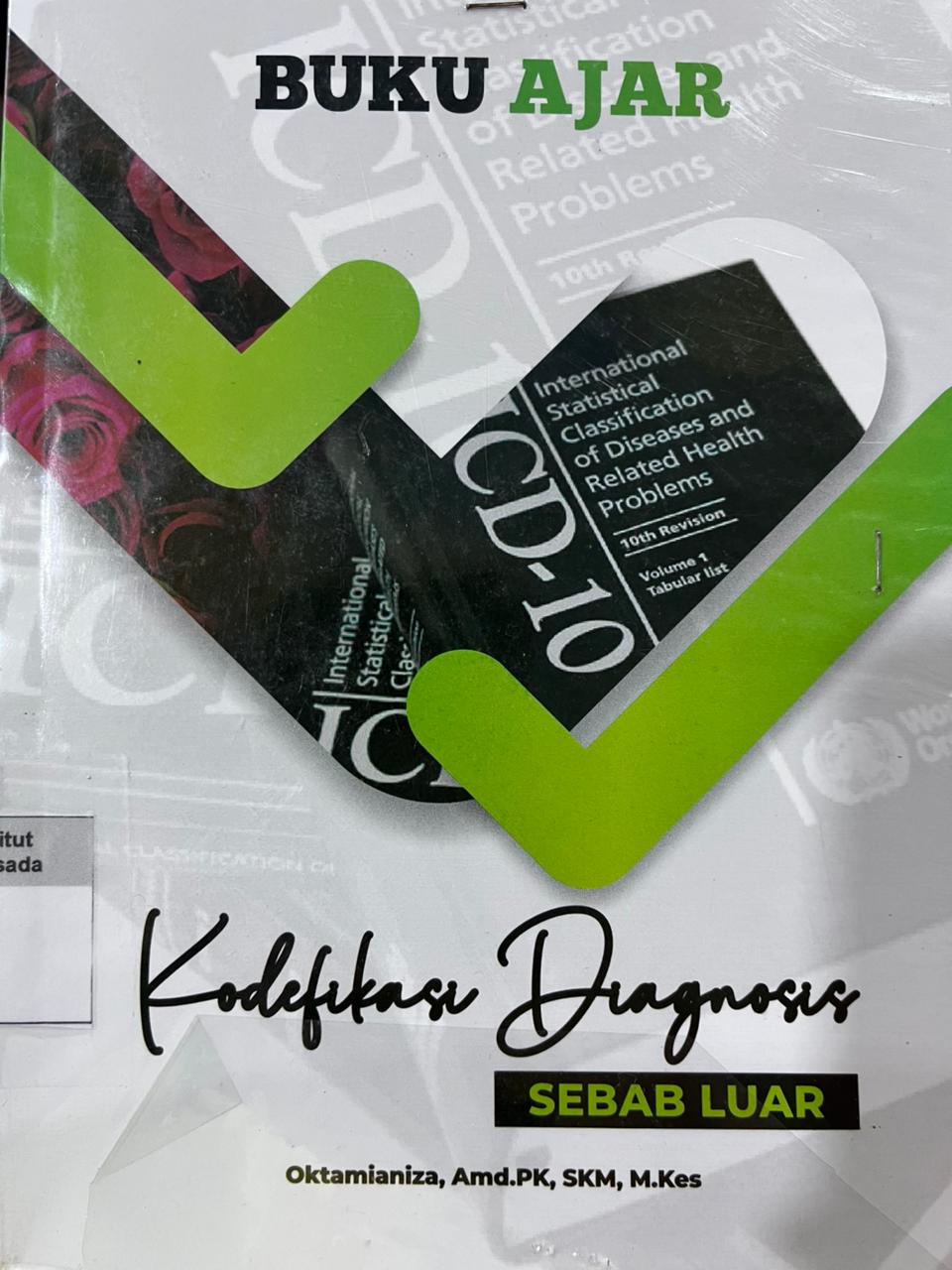 Buku Ajar ; Kodefikasi Diagnosis Sebab Luar (4)
