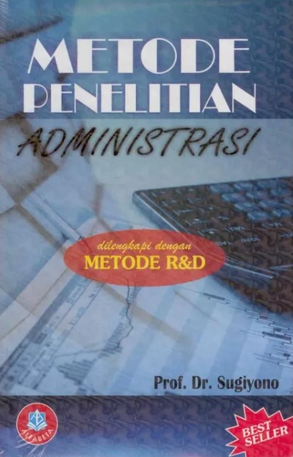 Metode Penelitian Administrasi Dilengkapi Dengan Metode R & D