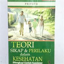 Teori Sikap & Perilaku dalam Kesehatan