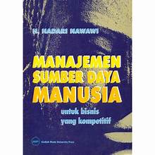 Manajemen Sumber Daya Manusia ; Untuk Bisnis Yang Kompetitif