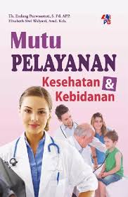MUTU PELAYANAN Kesehatan & Kebidanan