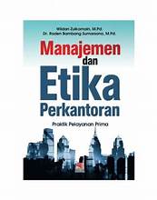manajemen dan etika perkantoran; praktik pelayanan prima
