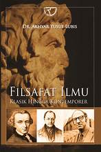 Filsafat Ilmu ; klasik Hingga Kontemporer