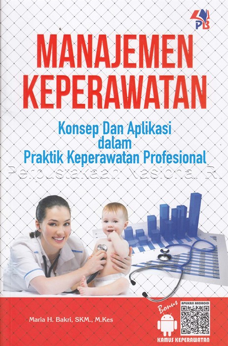 Manajemen Keperawatan ; Konsep & Aplikasi Dalam Praktik Keperawatan Profesional
