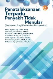 Penatalaksanaan Terpadu Penyakit Tidak Menular;Pedoman Bagi Kadert dan Masyarakat
