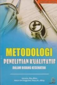 Metodelogi penelitian kualitatif dalam bidang kesehatan