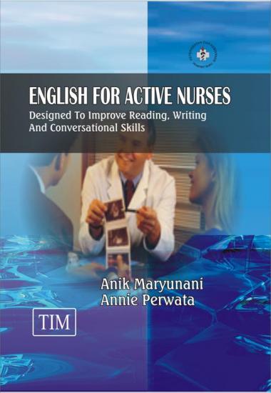 English For Active Nurses ; Designed To Improve Reading, Writing & Conversational Skills