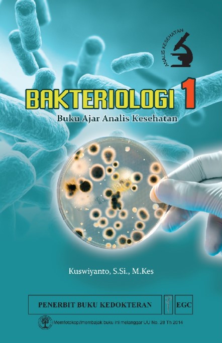 BAKTERIOLOGI ; BUKU AJAR ANALISIS KESEHATAN